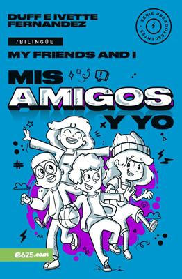 Mis amigos y yo (My Friends and I)