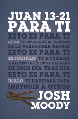 Juan 13-21 para Ti