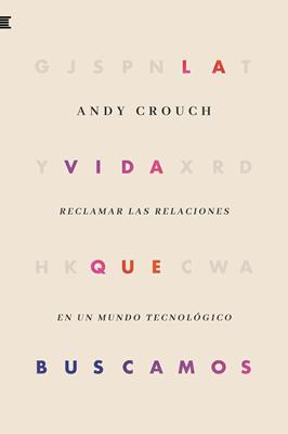 La Vida que Buscamos
