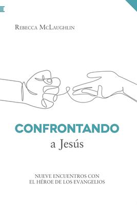 Confrontando a Jesús