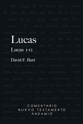 Comentario al N.T. de Lucas 1 - 12 (Rústica)