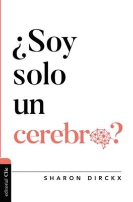 ¿Soy Solo Un Cerebro? (Rústica)
