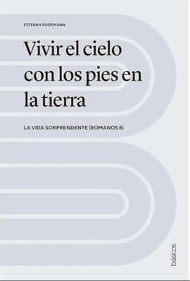 Vivir en el Cielo con los Pies en la Tierra