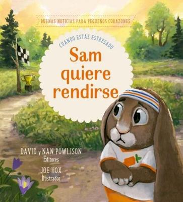 Sam Quiere Rendirse - Buenas noticias para pequeños corazones (Tapa Dura) [Libro]