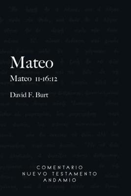 Comentario al N. T. de Mateo 11-16:12 (Rústica)