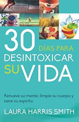 30 Días Para Desintoxicar tu Vida