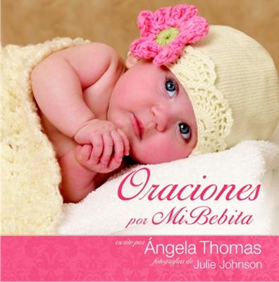 Oraciones por mi Bebita (Tapa Dura)