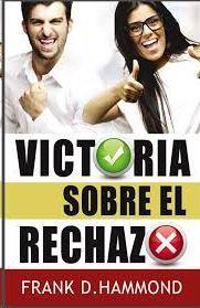 Victoria Sobre El Rechazo