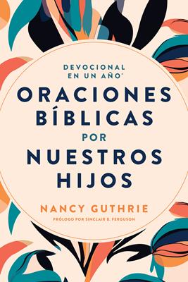 Devocional: Oraciones Bíblicas por Nuestros Hijos (Rústica)
