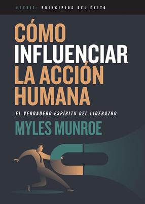 Cómo Influenciar la Acción Humana (Rústica)