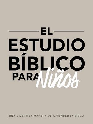 El Estudio Bíblico para Niños