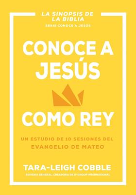 Conoce a Jesús como Rey