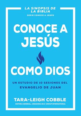 Conoce a Jesús como Dios