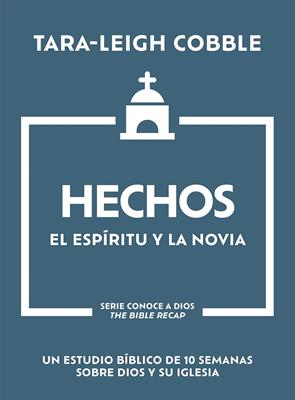 Hechos: El Espíritu y la Novia