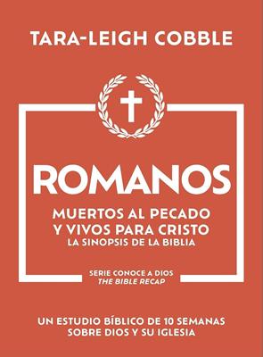 Romanos: Muertos Al Pecado Y Vivos Para Cristo