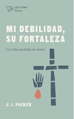 Mi debilidad, Su fortaleza/Lectura Fácil