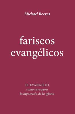 Fariseos Evangélicos