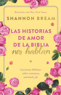 Las Historias de Amor de la Biblia nos Hablan