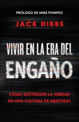 Vivir en la Era del Engaño