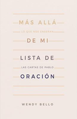 Más Allá de mi Lista de Oración