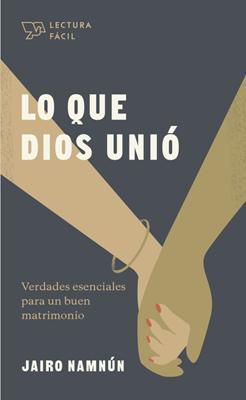 Lo que Dios Unió (Rústico) [Libro de Bolsillo]