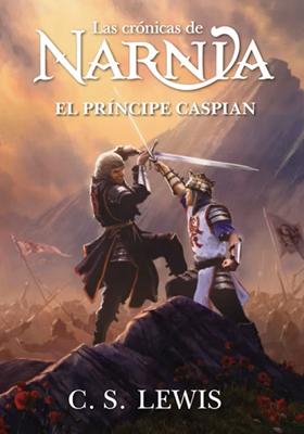 Las Crónicas de Narnia: El Príncipe Caspian Libro 4 (Rústica) [Libro]