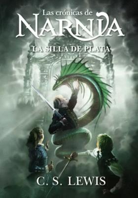 Las Crónicas de Narnia: La Silla de Plata Libro 6 (Rústica) [Libro]