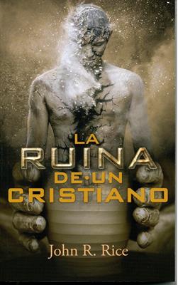 La Ruina de un Cristiano