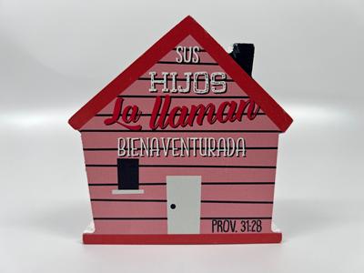 Casita Sus Hijos la Llaman Bienaventurada (Madera)