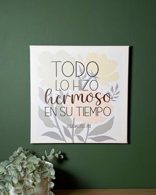 Cuadro canva | Todo lo Hizo Hermoso