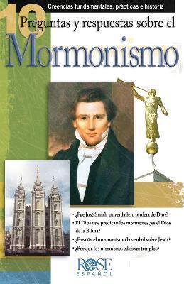 Folleto:10 Preguntas y Respuestas Sobre El Mormonismo (Rústica)