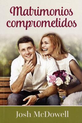 Matrimonios Comprometidos (Rústica) [Libro]