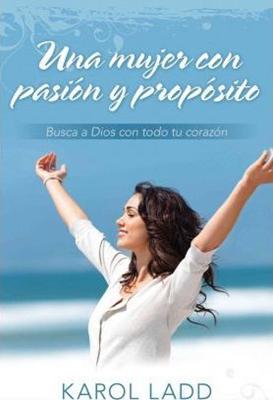 Una Mujer Con Pasión Y Propósito