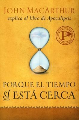Porque El Tiempo Sí Está Cerca (Rústica)
