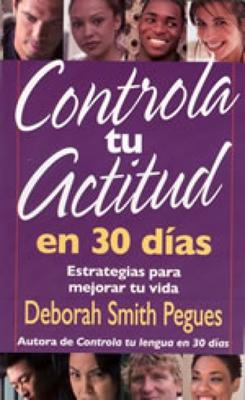 Controla Tu Actitud En 30 Dias (Rústica)