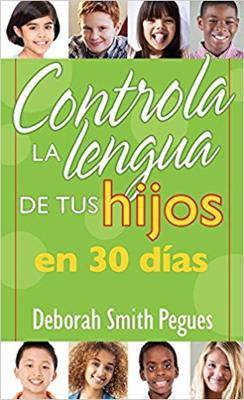 Controla la Lengua de tus Hijos en 30 días (Rústica)