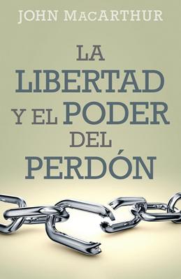 Libertad Y Poder Del Perdón (Rústica)