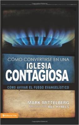 Como Convertirse en una Iglesia Contagiosa