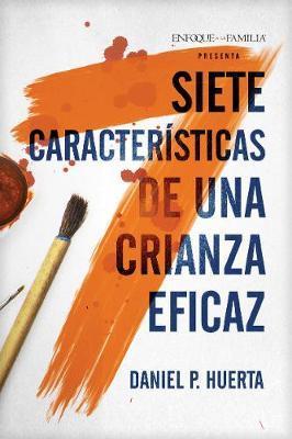 Siete Características De Una Crianza Eficaz