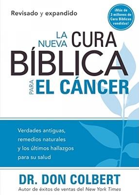 La Nueva Cura Bíblica Para El Cáncer