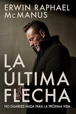 La Última Flecha (Rústica)