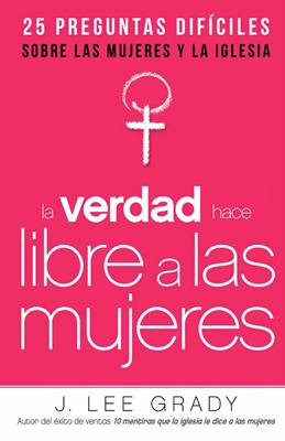 La Verdad Hace Libre a Las Mujeres