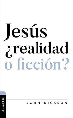 Jesús, Realidad o Ficción? (Rústica)
