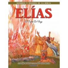 Hombres y Mujeres De La Biblia - Elías (Rústica)