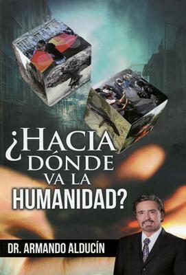 ¿Hacia dónde va la humanidad? (Rústica)