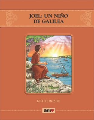 Joel: Un Niño De Galilea Guía Del Maestro (Rústica)