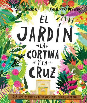 El Jardín, la Cortina y la Cruz (Tapa Dura) [Libro]