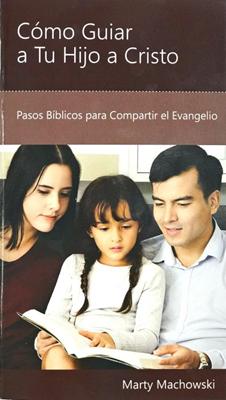 Como Guiar A Tu Hijo A Cristo (Rústica) [Mini Libro]