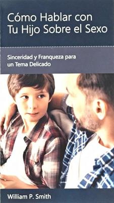 Como Hablar Con Tu Hijo Sobre el Sexo (Rústica) [Mini Libro]
