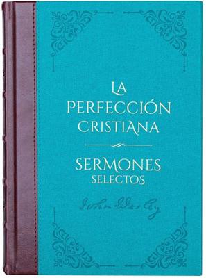 Perfección Cristiana y Sermones Selectos (Tapa Dura) [Libro]